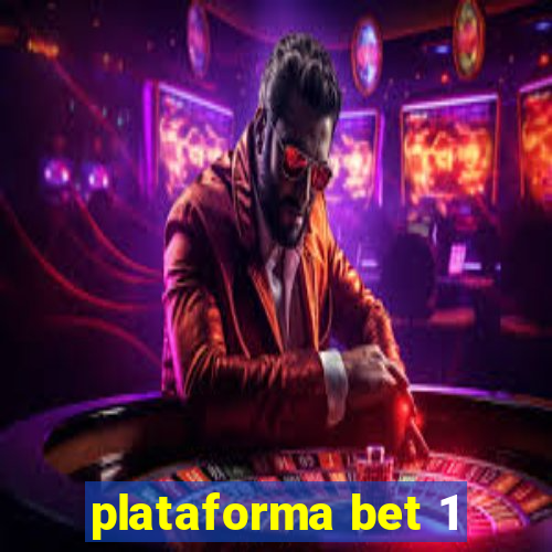 plataforma bet 1