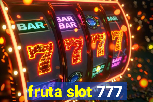 fruta slot 777