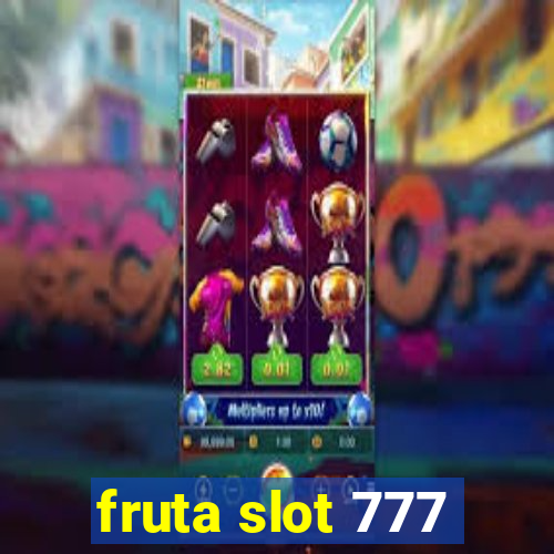 fruta slot 777