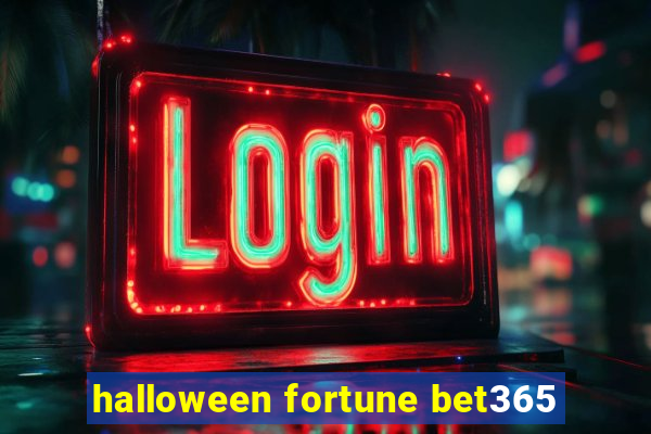 halloween fortune bet365