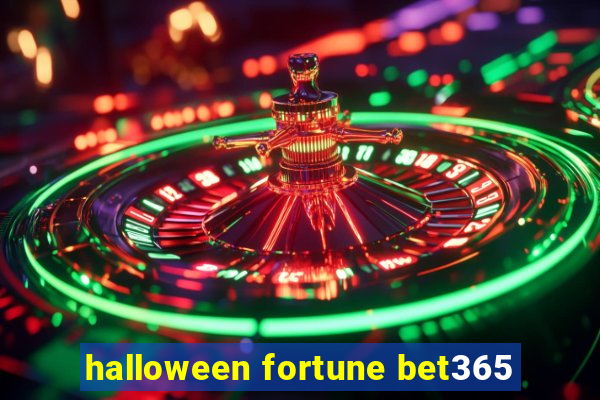 halloween fortune bet365