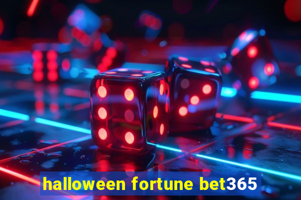 halloween fortune bet365