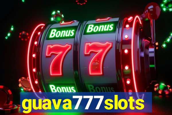 guava777slots