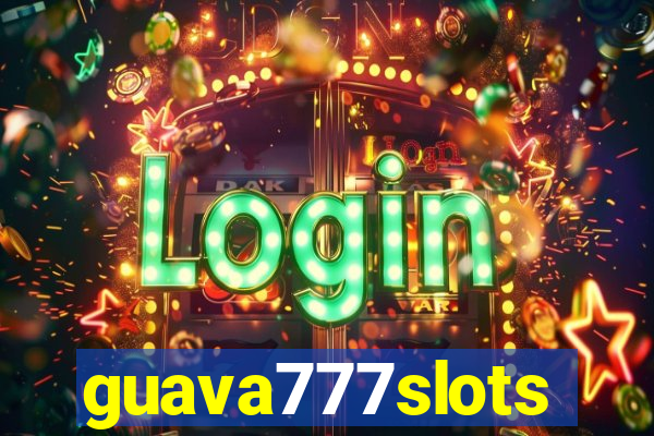 guava777slots