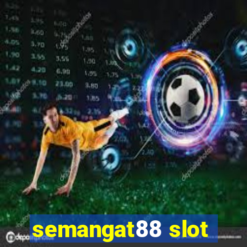 semangat88 slot