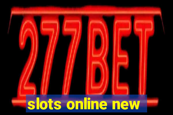 slots online new