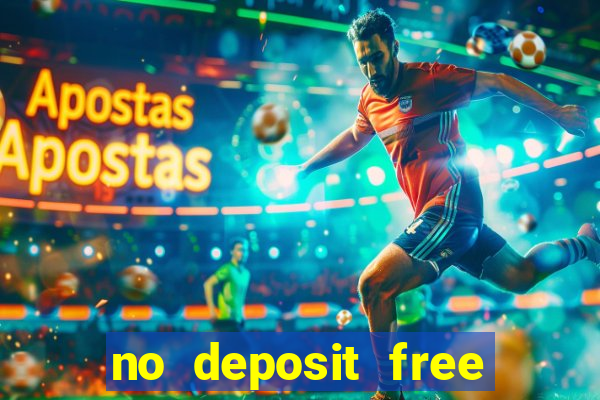 no deposit free money casinos