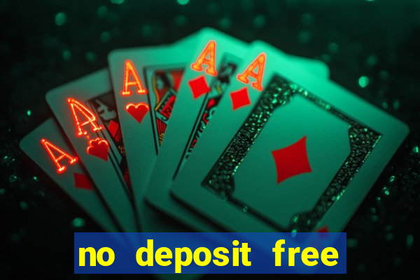 no deposit free money casinos