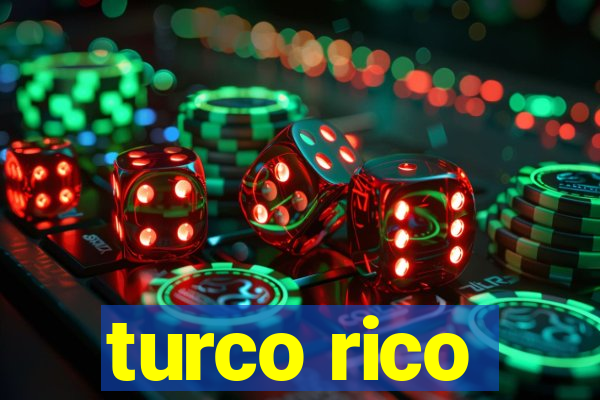 turco rico