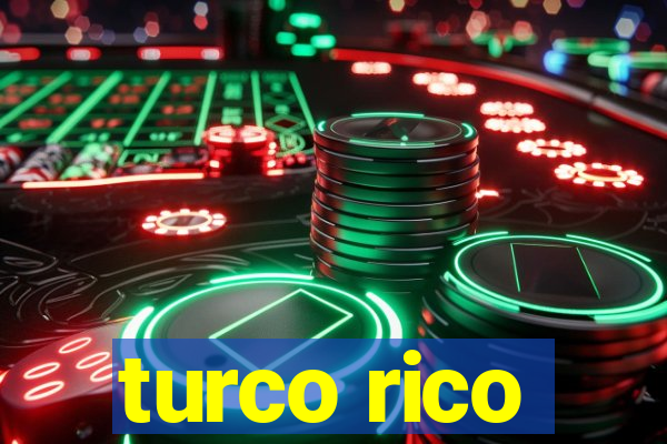 turco rico