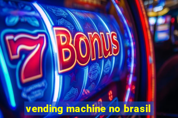 vending machine no brasil