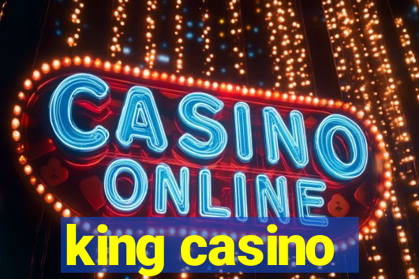 king casino