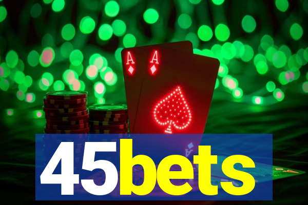 45bets