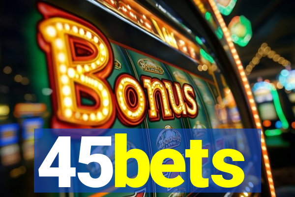 45bets