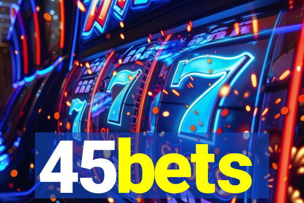 45bets