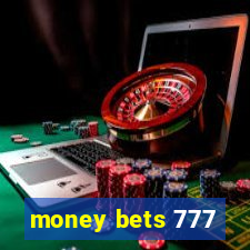 money bets 777