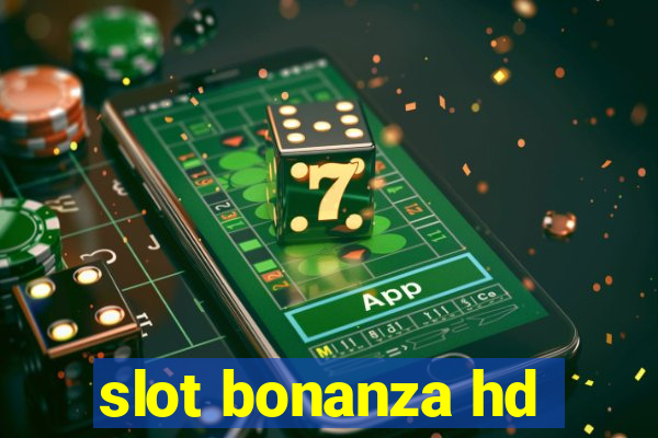 slot bonanza hd