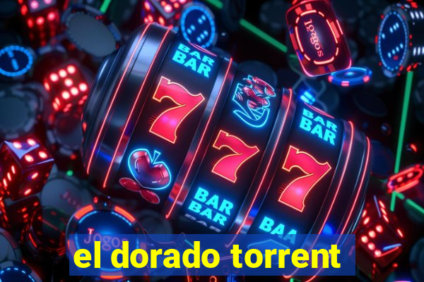 el dorado torrent