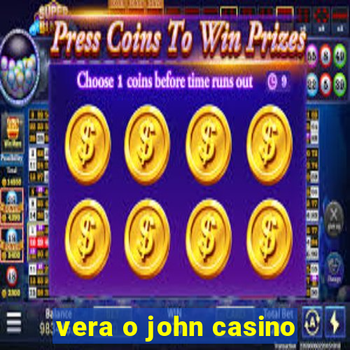 vera o john casino