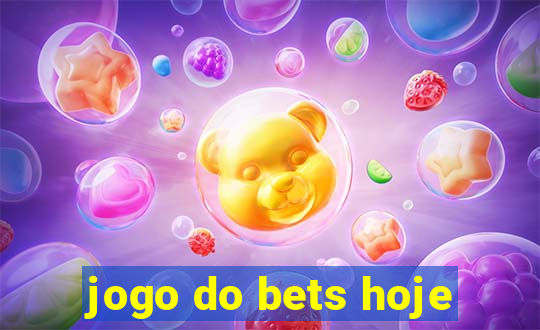 jogo do bets hoje