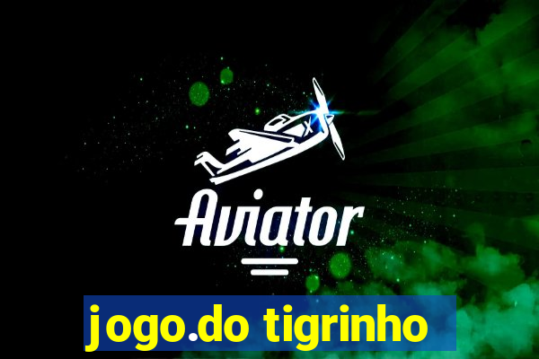 jogo.do tigrinho