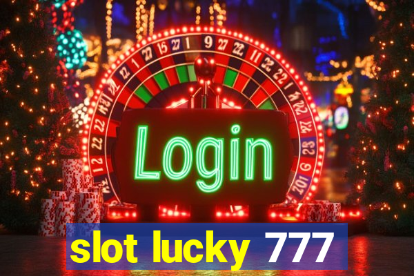 slot lucky 777