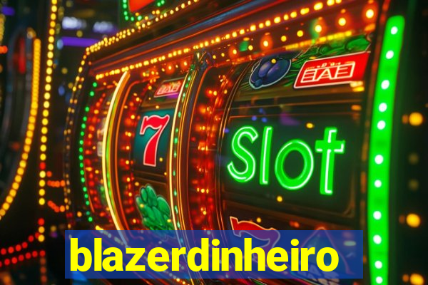 blazerdinheiro