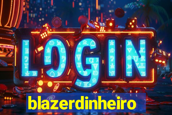 blazerdinheiro