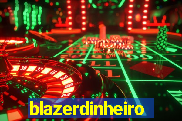 blazerdinheiro