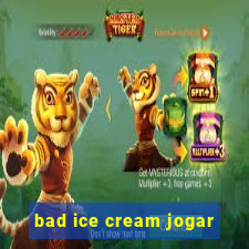 bad ice cream jogar