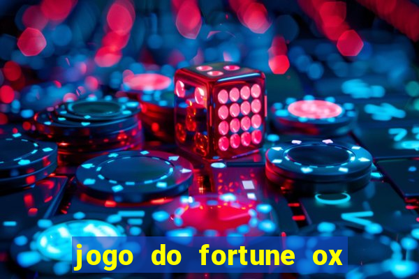 jogo do fortune ox demo grátis