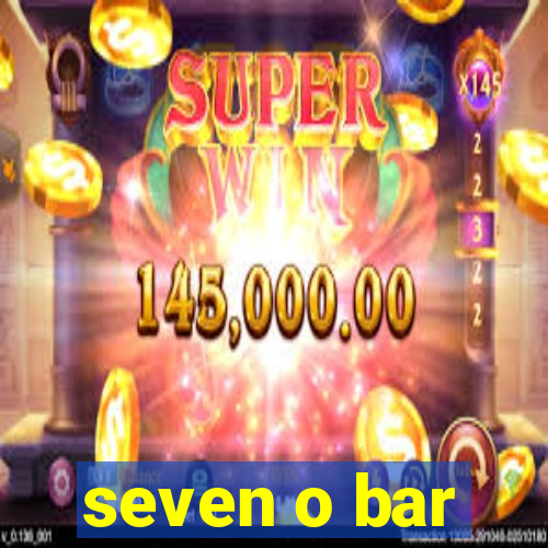 seven o bar