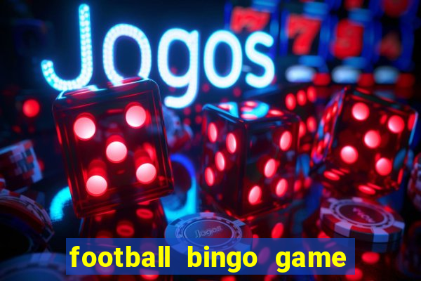 football bingo game - play now