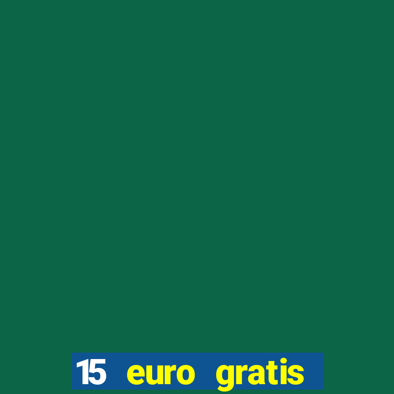 15 euro gratis casino bonus