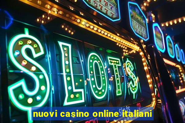 nuovi casino online italiani