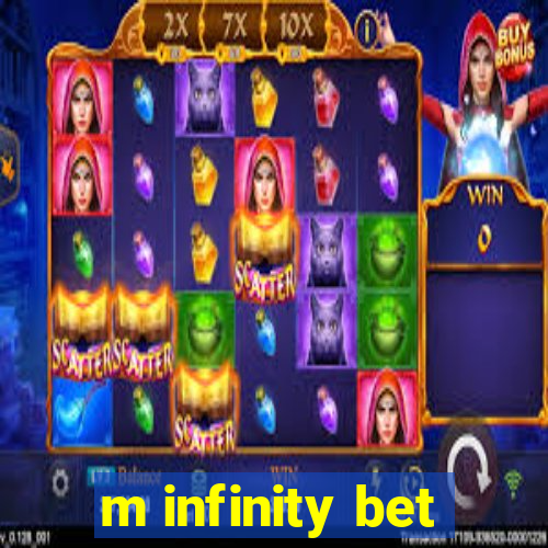 m infinity bet