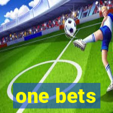 one bets