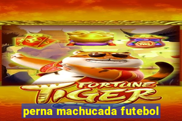 perna machucada futebol