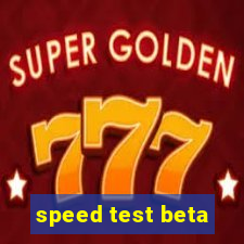 speed test beta