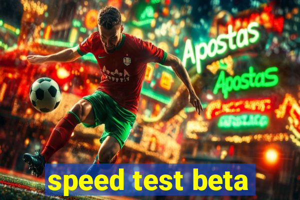 speed test beta