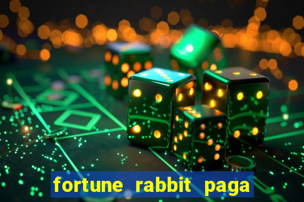 fortune rabbit paga que horas