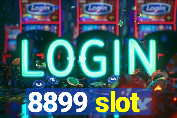 8899 slot