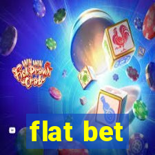 flat bet