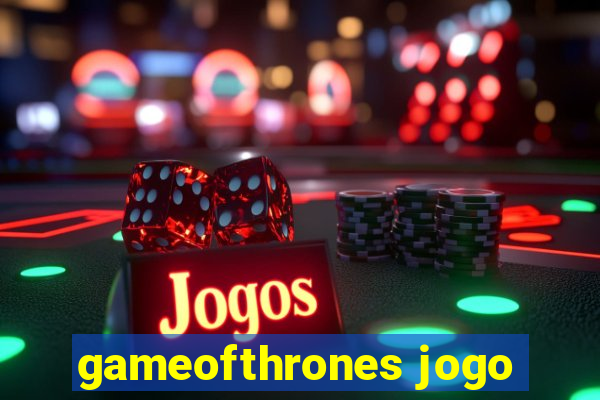 gameofthrones jogo