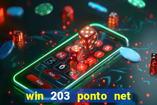 win 203 ponto net jogo download