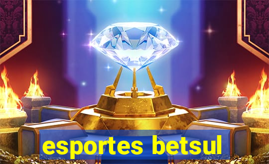 esportes betsul