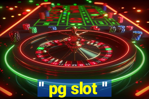 '' pg slot ''