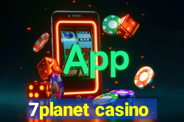 7planet casino