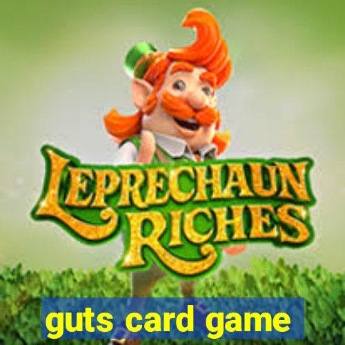 guts card game