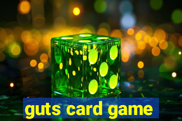 guts card game